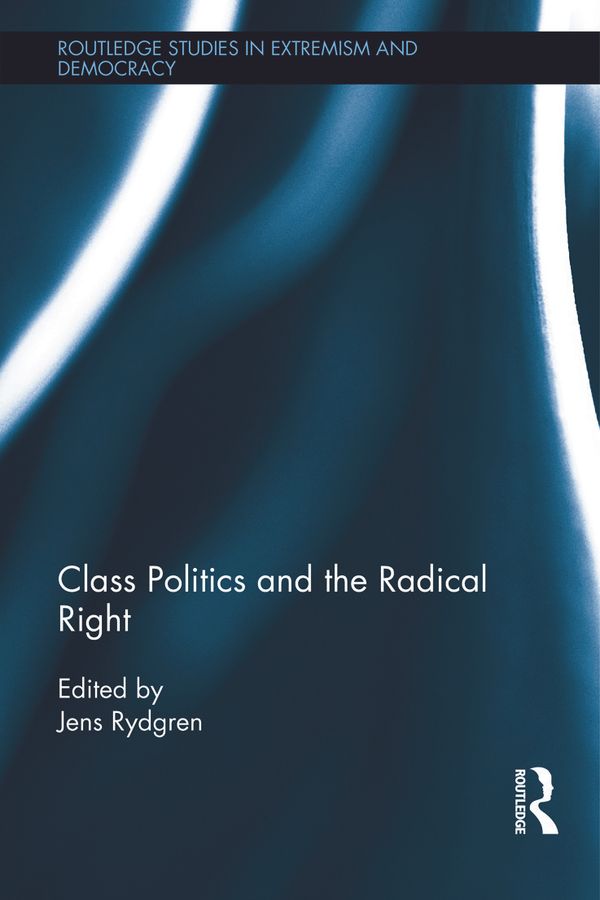 Class Politics and the Radical Right | 0:e upplagan