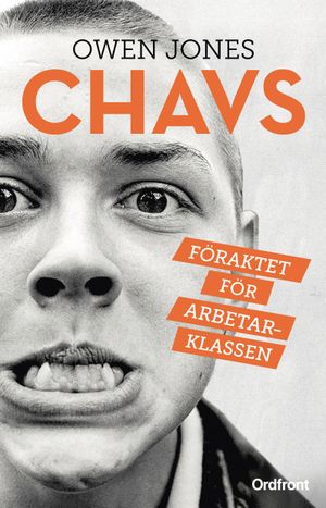 Chavs : föraktet för arbetsklassen | 1:a upplagan