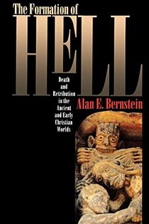 Formation of hell - death and retribution in the ancient and early christia