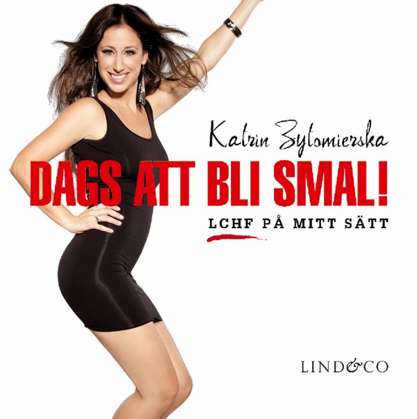 Dags att bli smal! LCHF på mitt sätt | 0:e upplagan