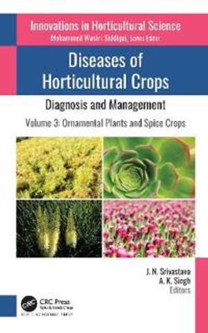 Diseases of Horticultural Crops: Diagnosis and Management | 1:a upplagan