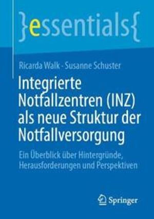 Integrierte Notfallzentren (INZ) als neue Struktur der Notfallversorgung | 1:a upplagan