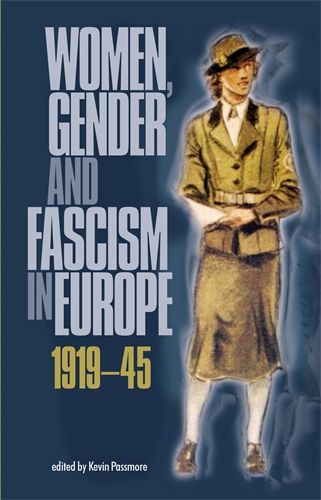Women, Gender and Fascism in Europe, 1919–45 | 0:e upplagan
