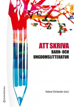 Att skriva barn- och ungdomslitteratur | 1:a upplagan