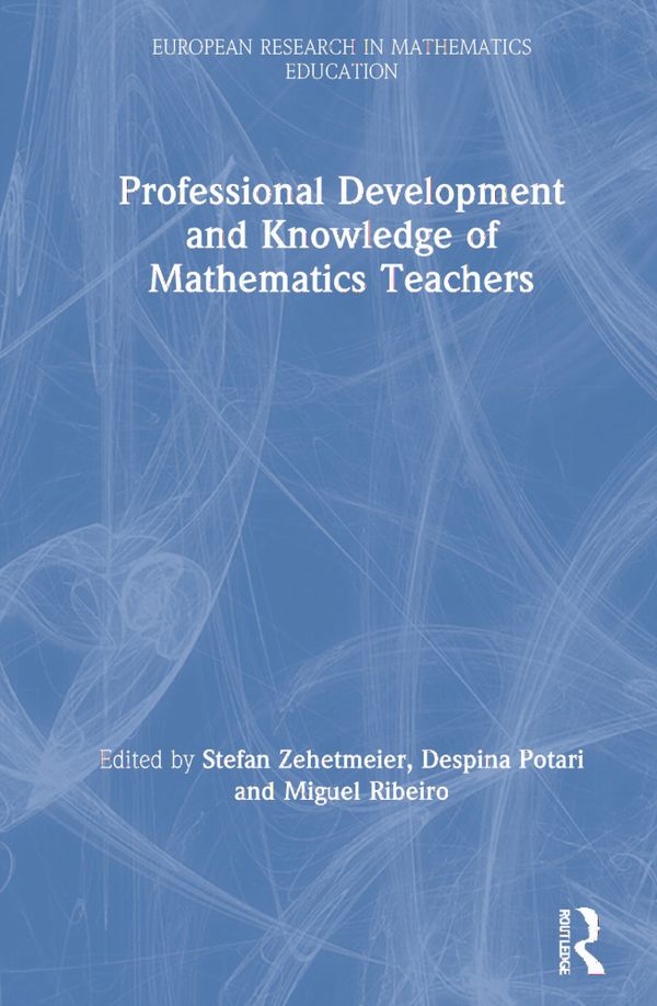 Professional Development and Knowledge of Mathematics Teachers | 1:a upplagan