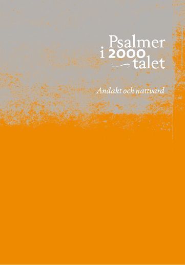 Psalmer i 2000-talet : andakt och nattvard | 1:a upplagan