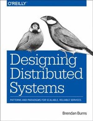 Designing Distributed Systems | 1:a upplagan