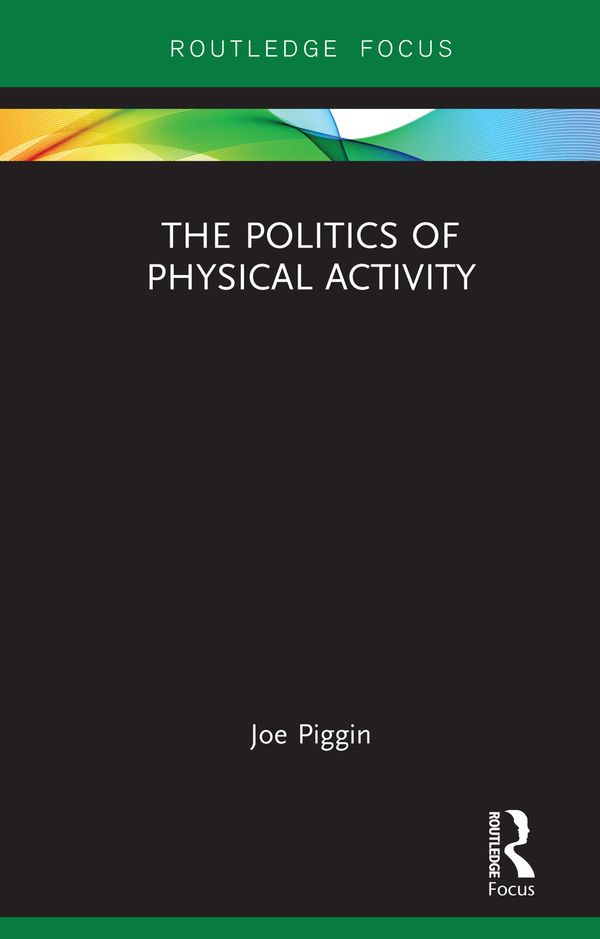The Politics of Physical Activity | 1:a upplagan