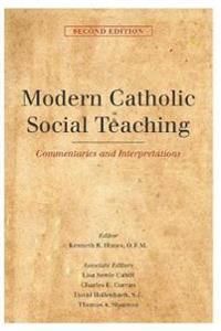 Modern catholic social teaching - commentaries and interpretations | 0:e upplagan