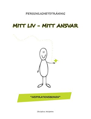 Personlighetsträning : mitt liv - mitt ansvar