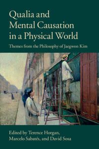 Qualia and Mental Causation in a Physical World | 0:e upplagan