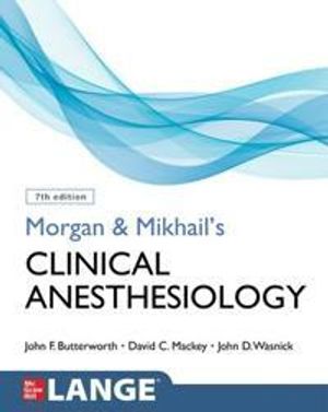 Morgan and Mikhail's Clinical Anesthesiology | 7:e upplagan