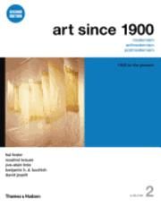 Art since 1900: 1945 to the present volume 2