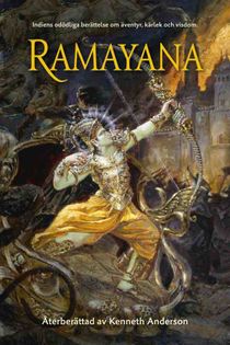 Ramayana: Indiens odödliga berättelse om äventyr, kärlek och visdom