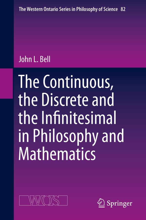 The Continuous, the Discrete and the Infinitesimal in Philosophy and Mathematics | 1:a upplagan