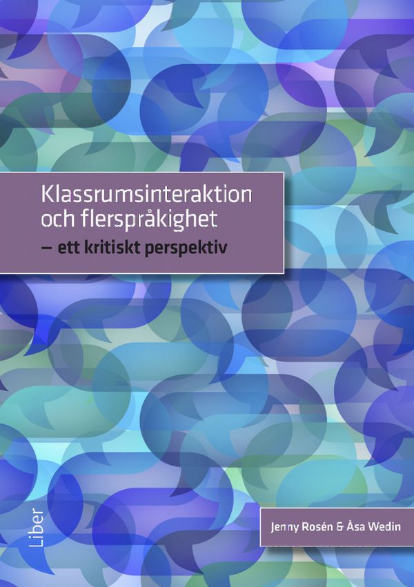 Klassrumsinteraktion och flerspråkighet - ett kritiskt perspektiv | 1:a upplagan