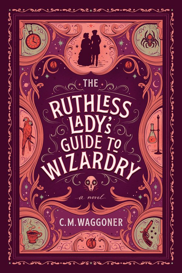 The Ruthless Lady's Guide to Wizardry | 0:e upplagan