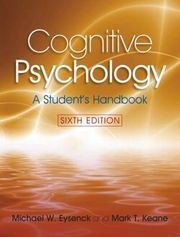 Cognitive Psychology: A Students Handbook