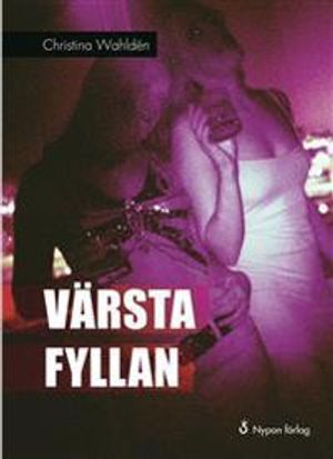 Värsta fyllan