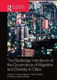 The Routledge Handbook of the Governance of Migration and Diversity in Cities