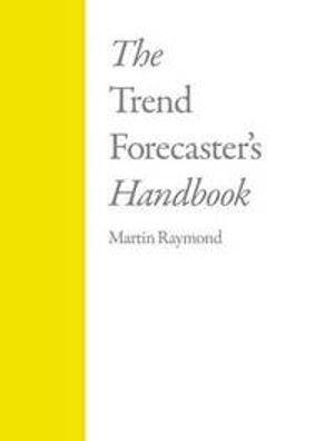 The Trend Forecasters Handbook