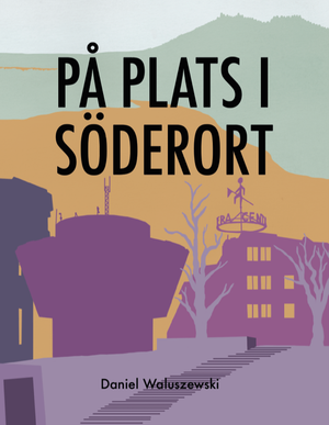 På plats i Söderort | 1:a upplagan