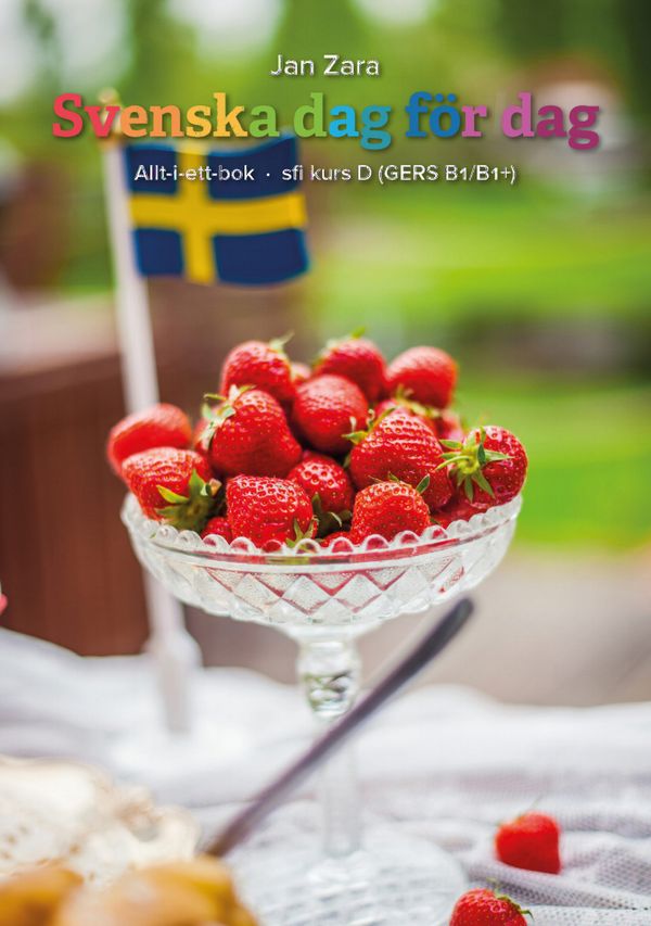 Svenska dag för dag : sfi kurs D | 1:a upplagan