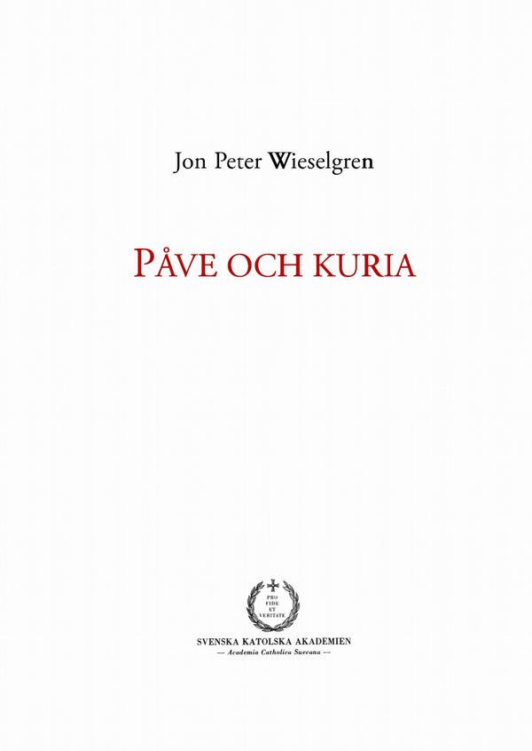 Påve och kuria : ett försök till översikt över den romersk-katolska kyrkans | 0:e upplagan