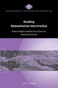 Reading Humanitarian Intervention - Human Rights and the Use of Forse in International Law | 0:e upplagan