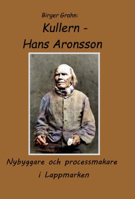Kullern – Hans Aronsson. Nybyggare och processmakare i Lappmarken | 0:e upplagan