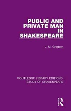 Public and Private Man in Shakespeare | 1:a upplagan