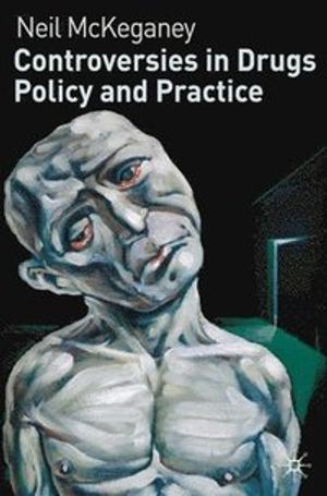 Controversies in Drugs Policy and Practice | 1:a upplagan