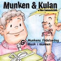 Munken & Kulan G, Munkens födelsedag ; Mask i mmunnen | 0:e upplagan