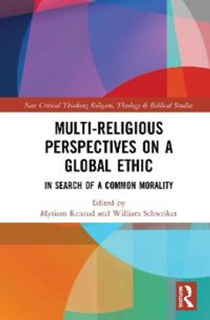 Multi-Religious Perspectives on a Global Ethic | 1:a upplagan