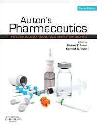 Aulton's pharmaceutics : the design and manufacture of medicines