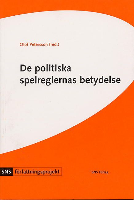 De politiska spelreglernas betydelse : fyra studier i författningspolitik | 1:a upplagan