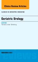 Geriatric urology, an issue of clinics in geriatric medicine | 0:e upplagan