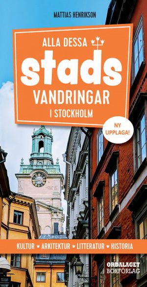 Alla dessa stadsvandringar i Stockholm | 4:e upplagan