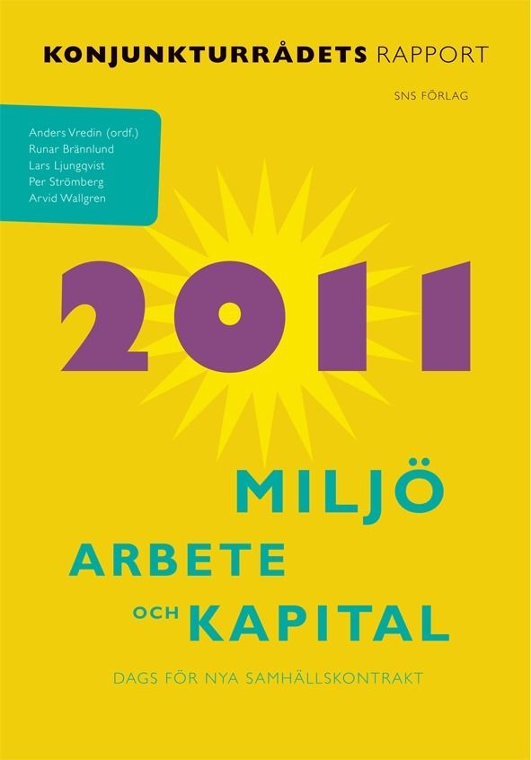 Miljö, arbete och kapital : konjunkturrådets rapport 2011 | 1:a upplagan