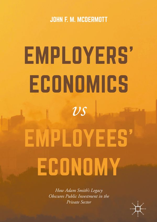 Employers’ Economics versus Employees’ Economy | 1:a upplagan