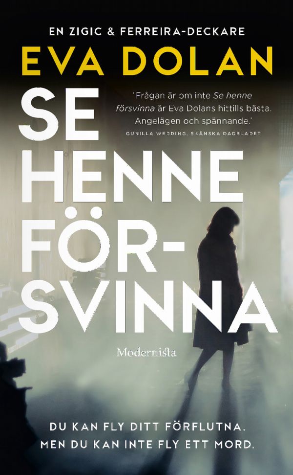 Se henne försvinna | 1:a upplagan