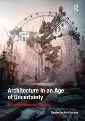 Architecture in an Age of Uncertainty | 1:a upplagan