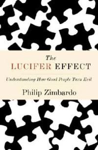 The Lucifer Effect: Understanding How Good People Turn Evil | 0:e upplagan