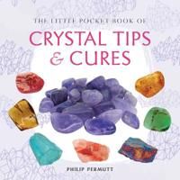 The Little Pocket Book of Crystal Tips and Cures | 0:e upplagan