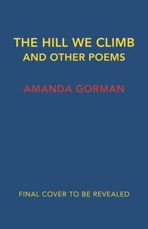 Hill We Climb and Other Poems