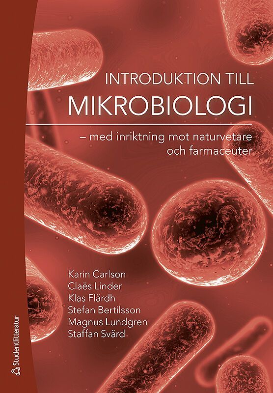 Introduktion till mikrobiologi : med inriktning mot naturvetare och farmaceuter | 3:e upplagan