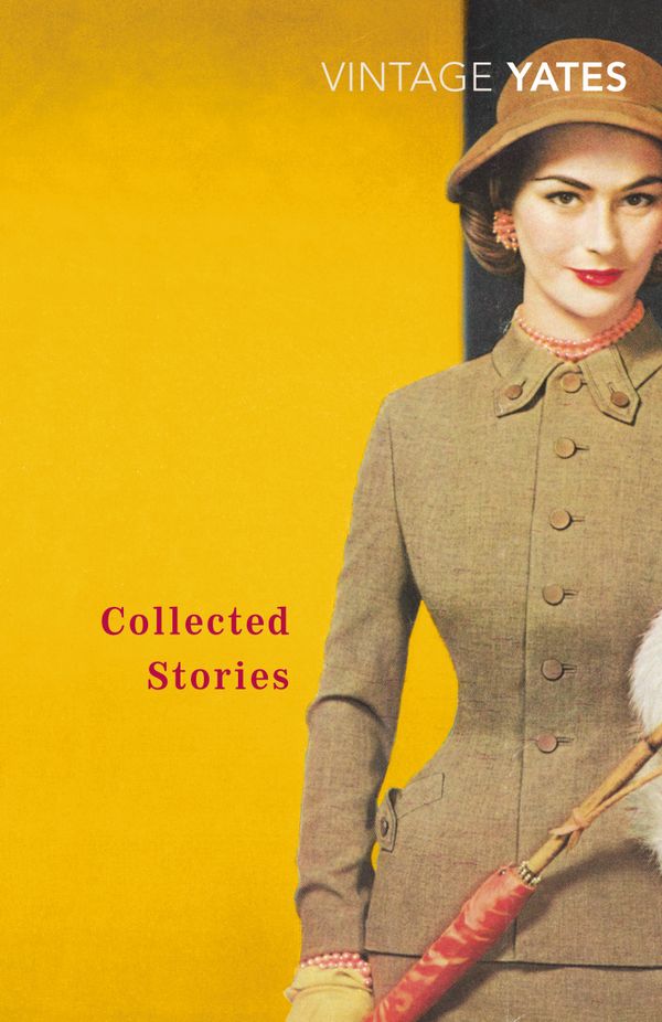 The Collected Stories of Richard Yates | 0:e upplagan