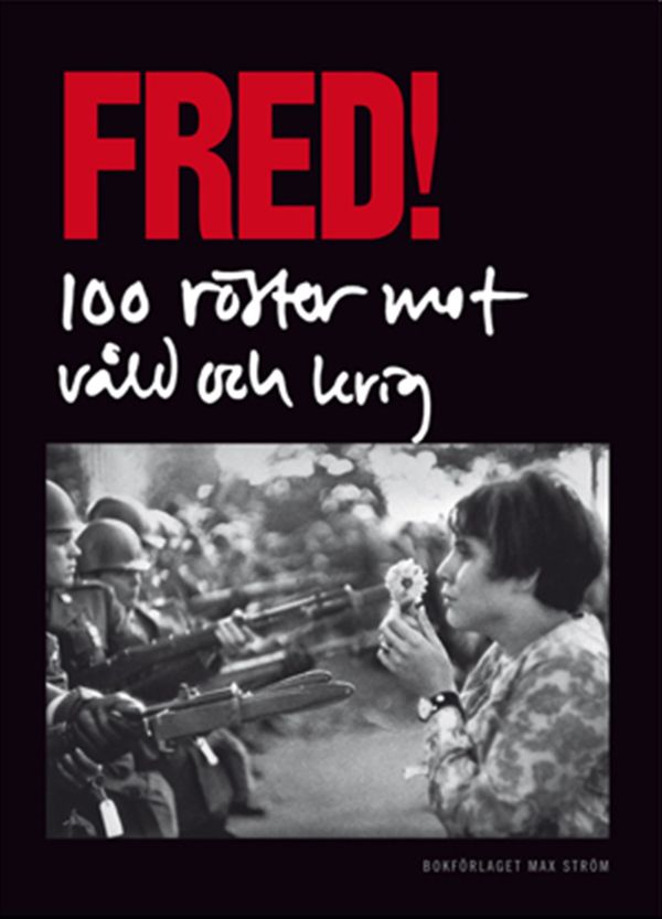 Fred! 100 röster mot våld och krig | 1:a upplagan