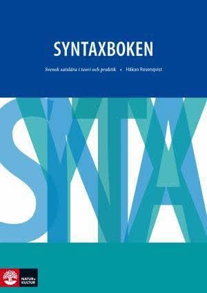 Syntaxboken - Svensk satslära i teori och praktik | 1:a upplagan