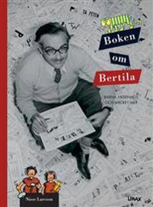 Boken om Bertila : Barna Hedenhös och mycket mer | 1:a upplagan